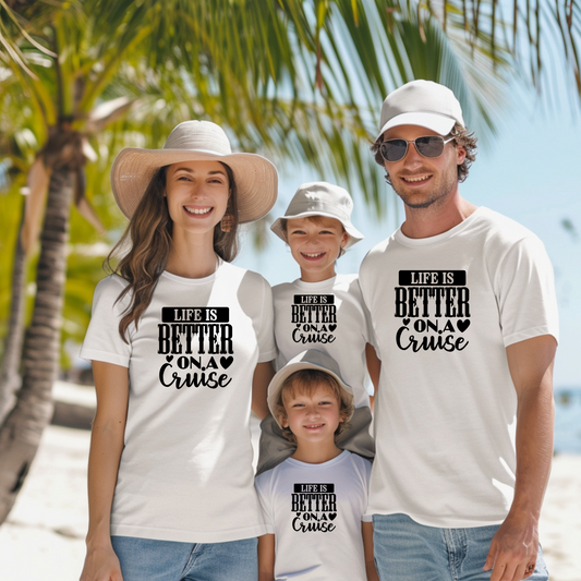 T Shirt Women's Unisex/ Youth - Life is better on a cruise