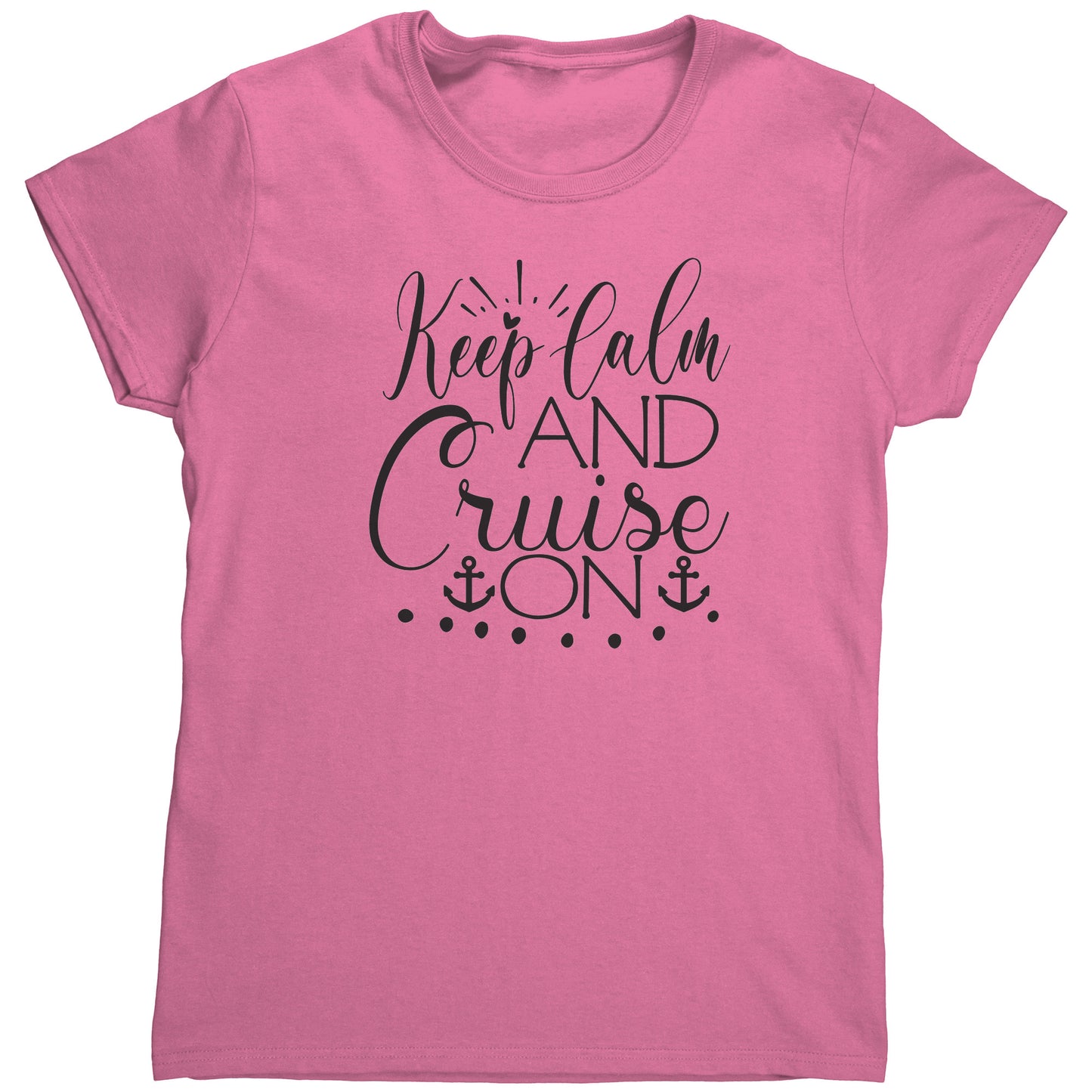 T Shirt Women's/ Unisex/Youth- Keep Calm & Cruise On