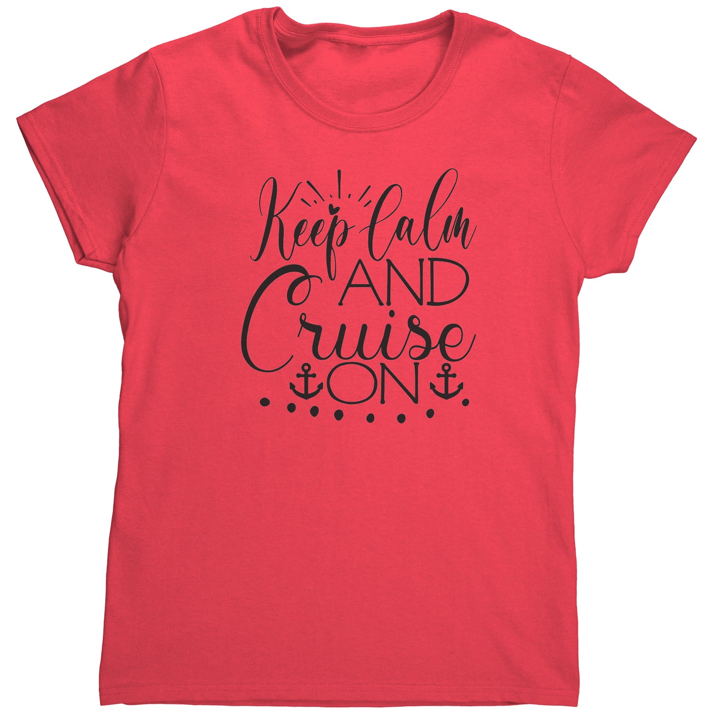 T Shirt Women's/ Unisex/Youth- Keep Calm & Cruise On