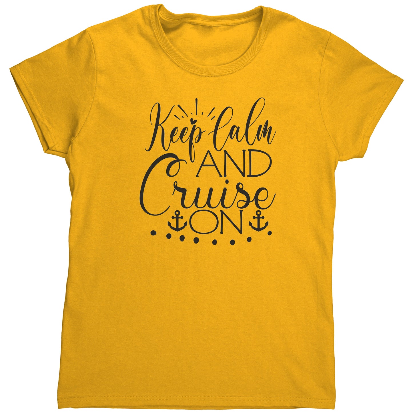 T Shirt Women's/ Unisex/Youth- Keep Calm & Cruise On