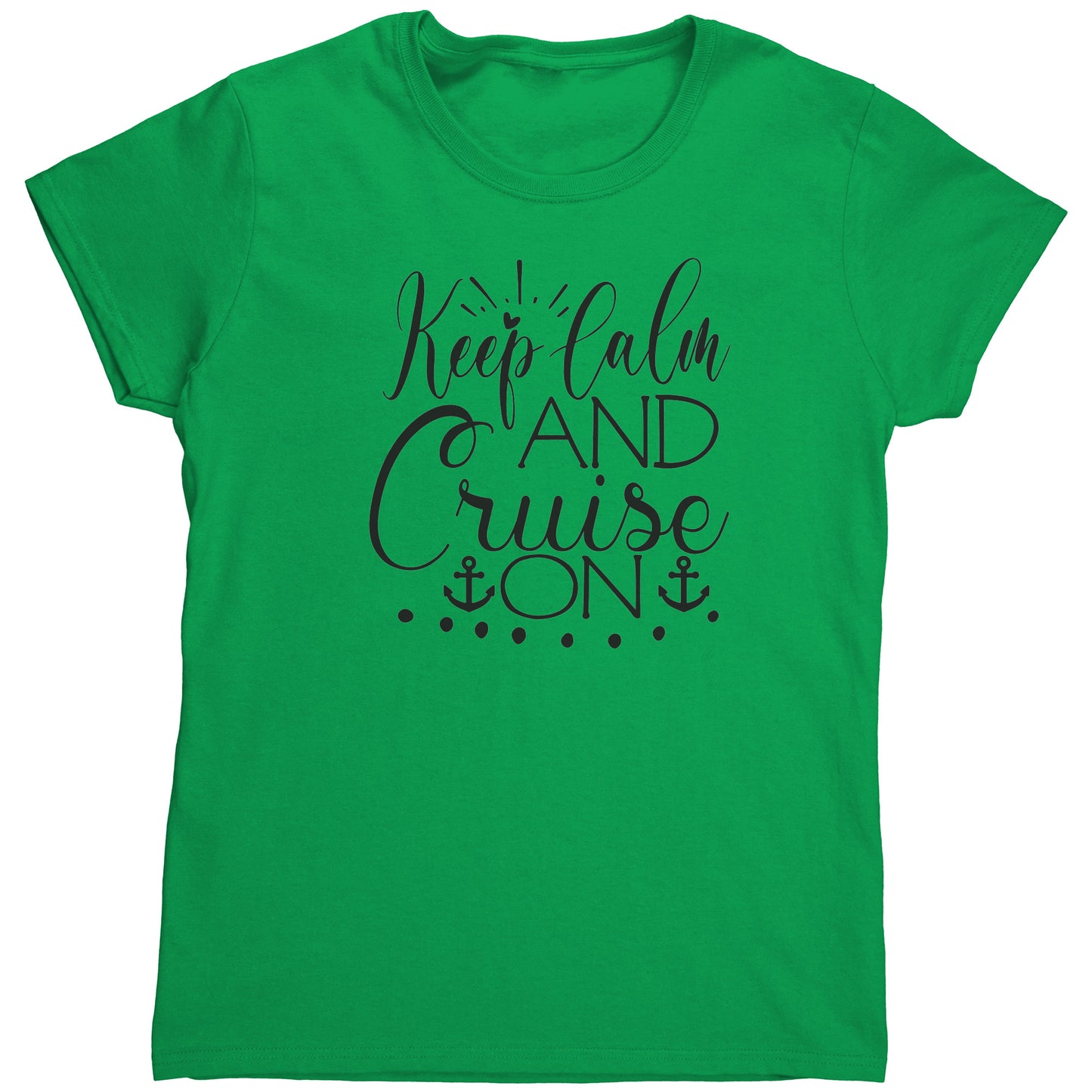 T Shirt Women's/ Unisex/Youth- Keep Calm & Cruise On
