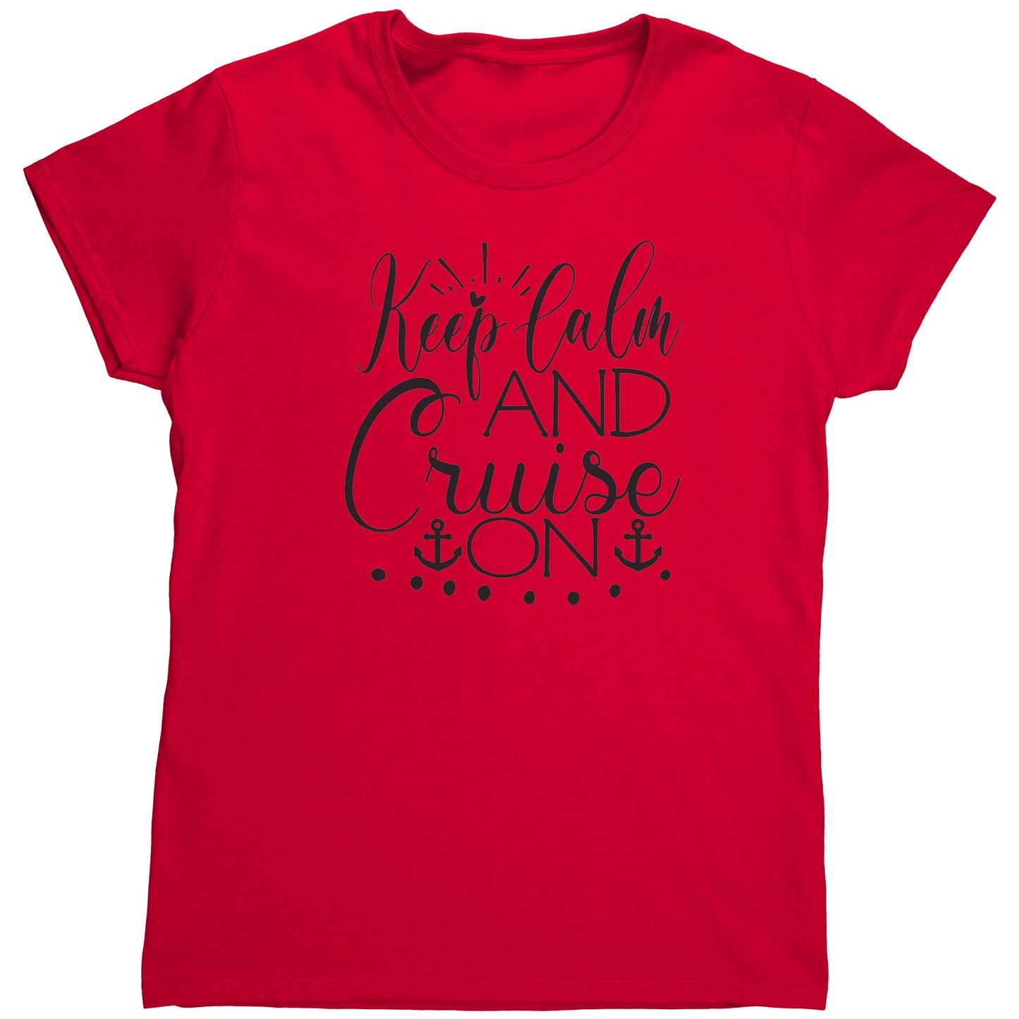 T Shirt Women's/ Unisex/Youth- Keep Calm & Cruise On