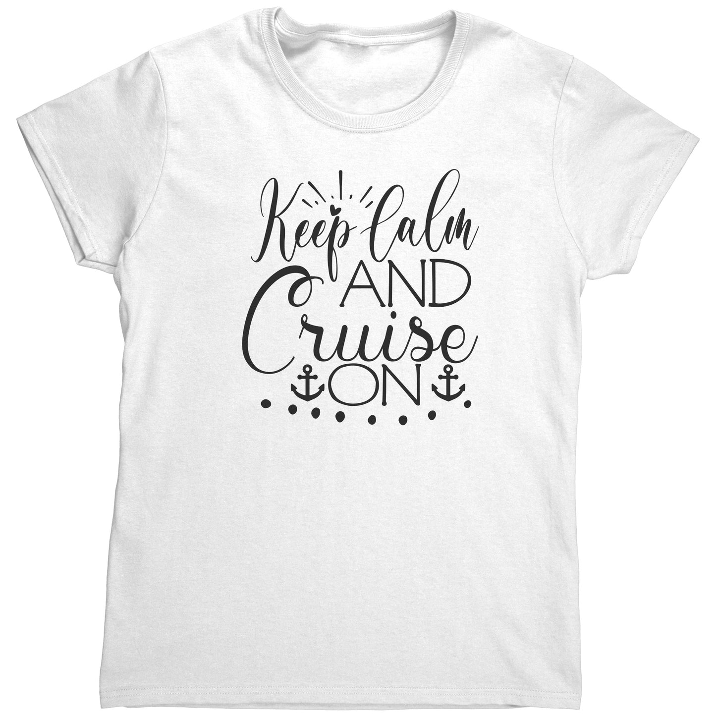 T Shirt Women's/ Unisex/Youth- Keep Calm & Cruise On