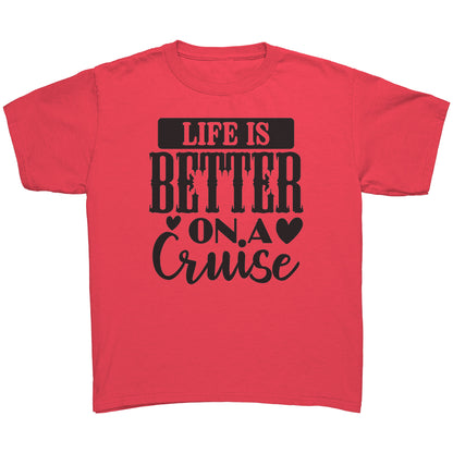 T Shirt Youth - Life is better on a cruise
