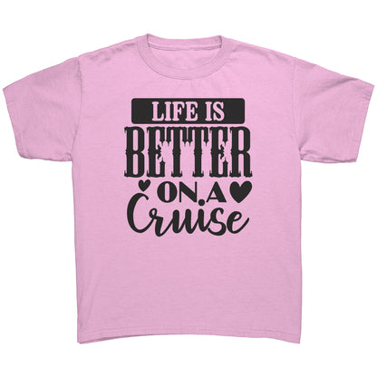 T Shirt Youth - Life is better on a cruise