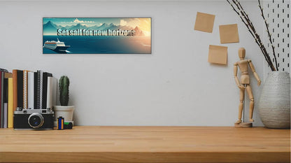 Wall Decor- Set Sail For New Horizons MDF Sign