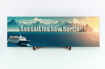 Wall Decor- Set Sail For New Horizons MDF Sign