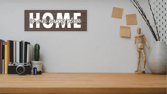 Wall Decor- Home is our happy place MDF sign