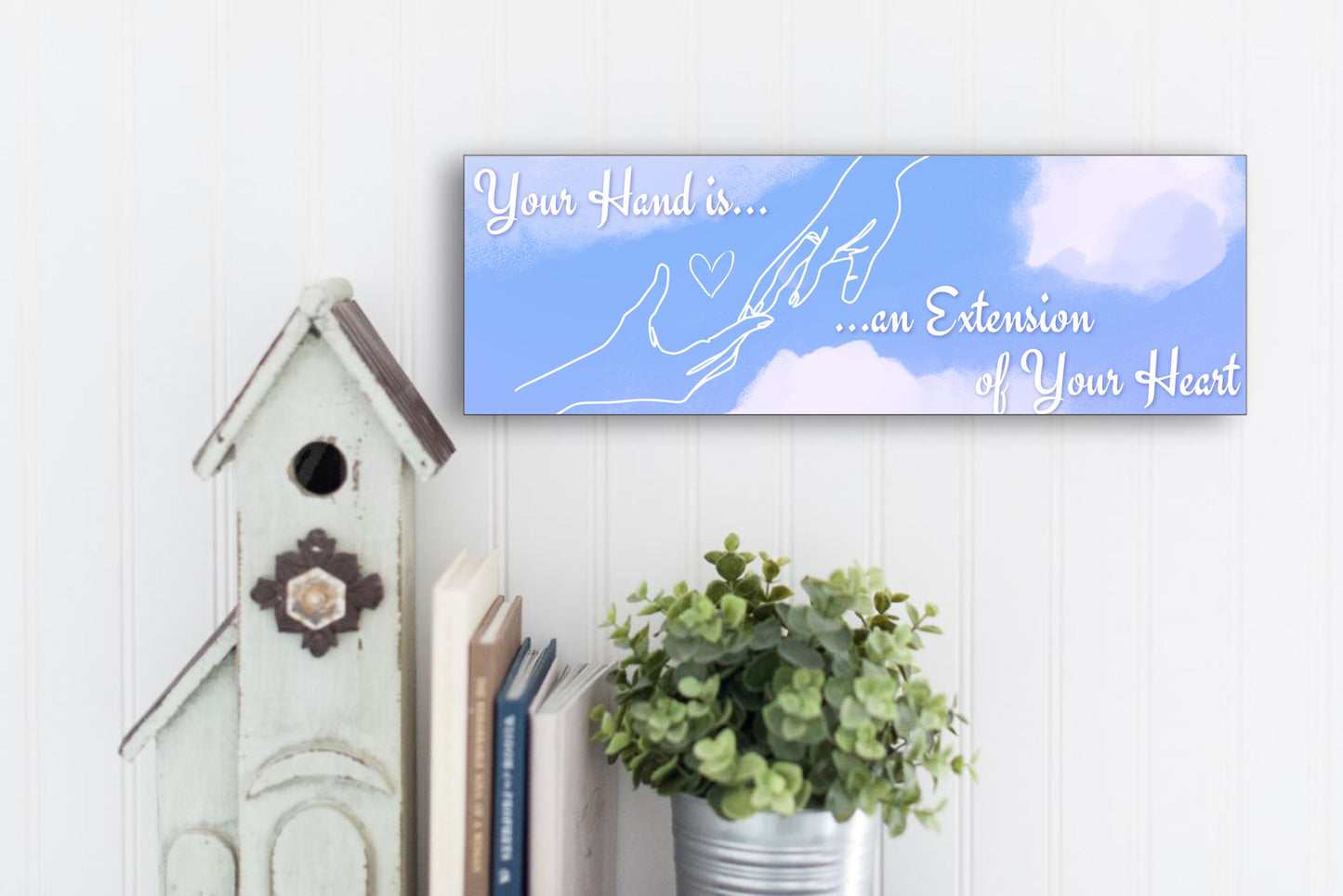 Wall Decor -Your Hand is an Extension of Your Heart MDF sign