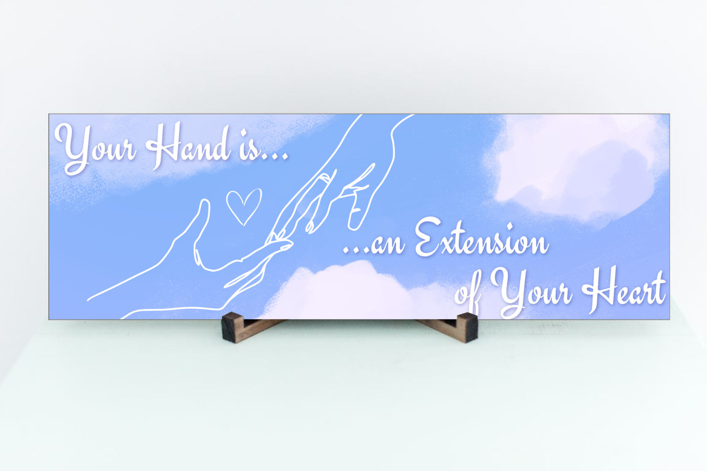 Wall Decor -Your Hand is an Extension of Your Heart MDF sign